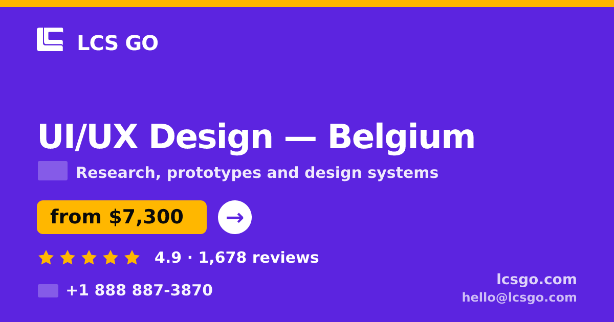 UI/UX Design in Belgium — from $7,300, rated 4.9/5 by 1678 clients. LCS GO.
