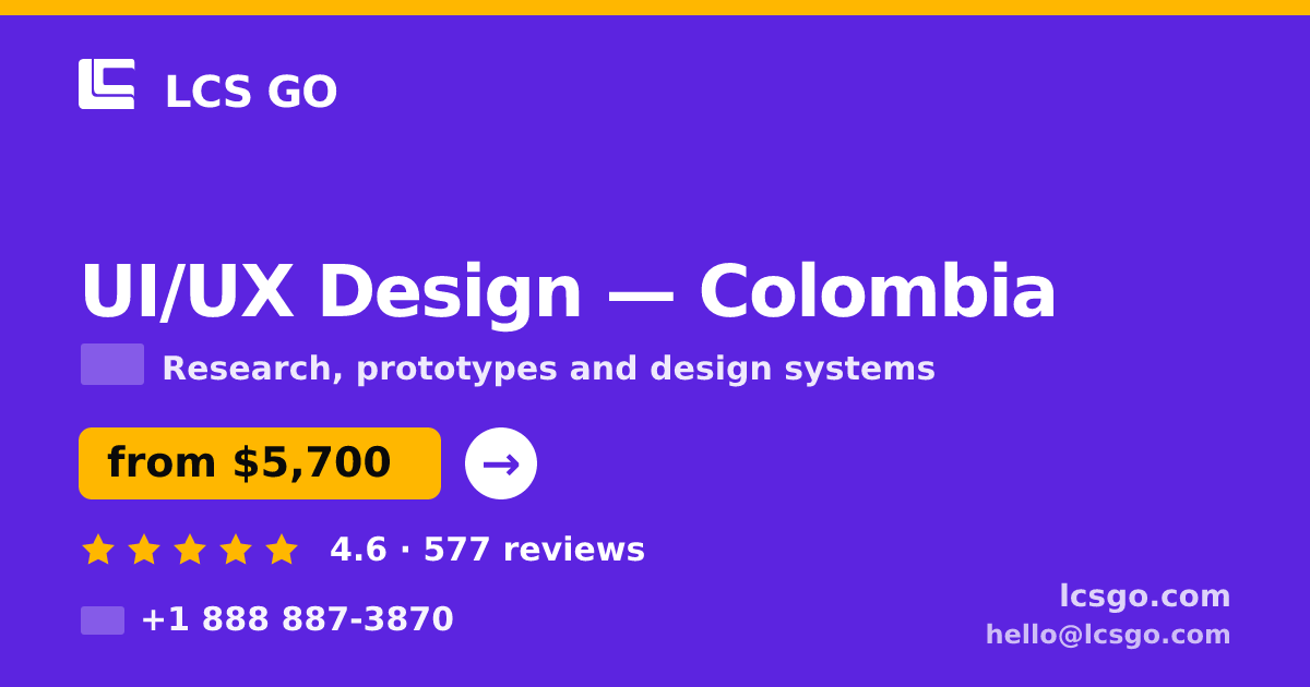UI/UX Design in Colombia — from $5,700, rated 4.6/5 by 577 clients. LCS GO.