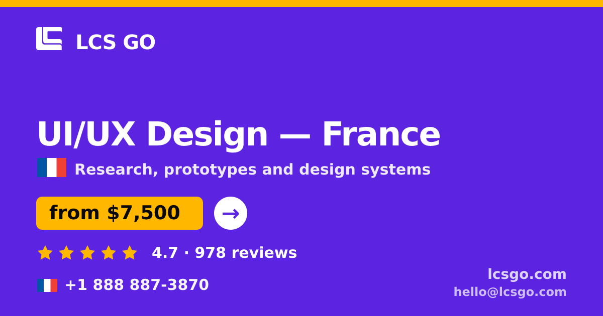 UI/UX Design in France — from $7,500, rated 4.7/5 by 978 clients. LCS GO.