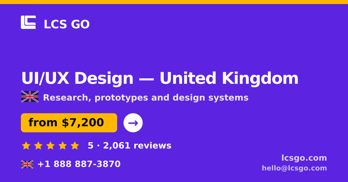 UI/UX Design in United Kingdom — from $7,200, rated 5/5 by 2061 clients. LCS GO.