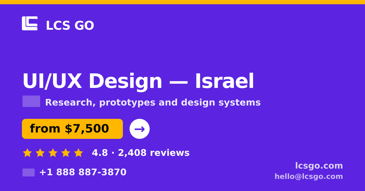 UI/UX Design in Jerusalem — from $9,600, rated 4.7/5 by 3212 clients. LCS GO.