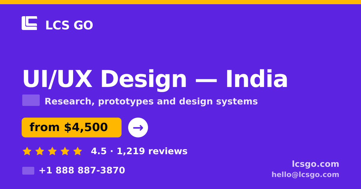 UI/UX Design in India — from $4,500, rated 4.5/5 by 1219 clients. LCS GO.