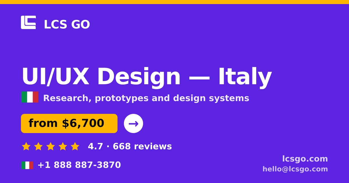 UI/UX Design in Italy — from $6,700, rated 4.7/5 by 668 clients. LCS GO.