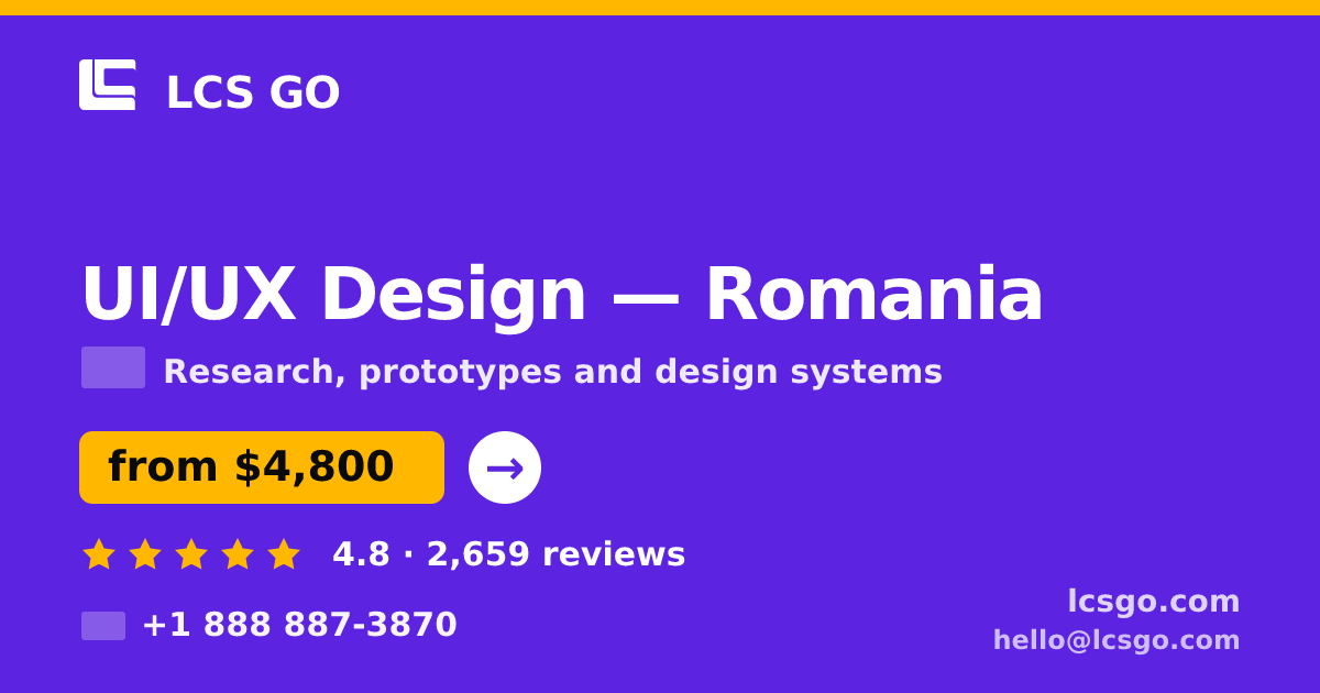 UI/UX Design in Romania — from $4,800, rated 4.8/5 by 2659 clients. LCS GO.
