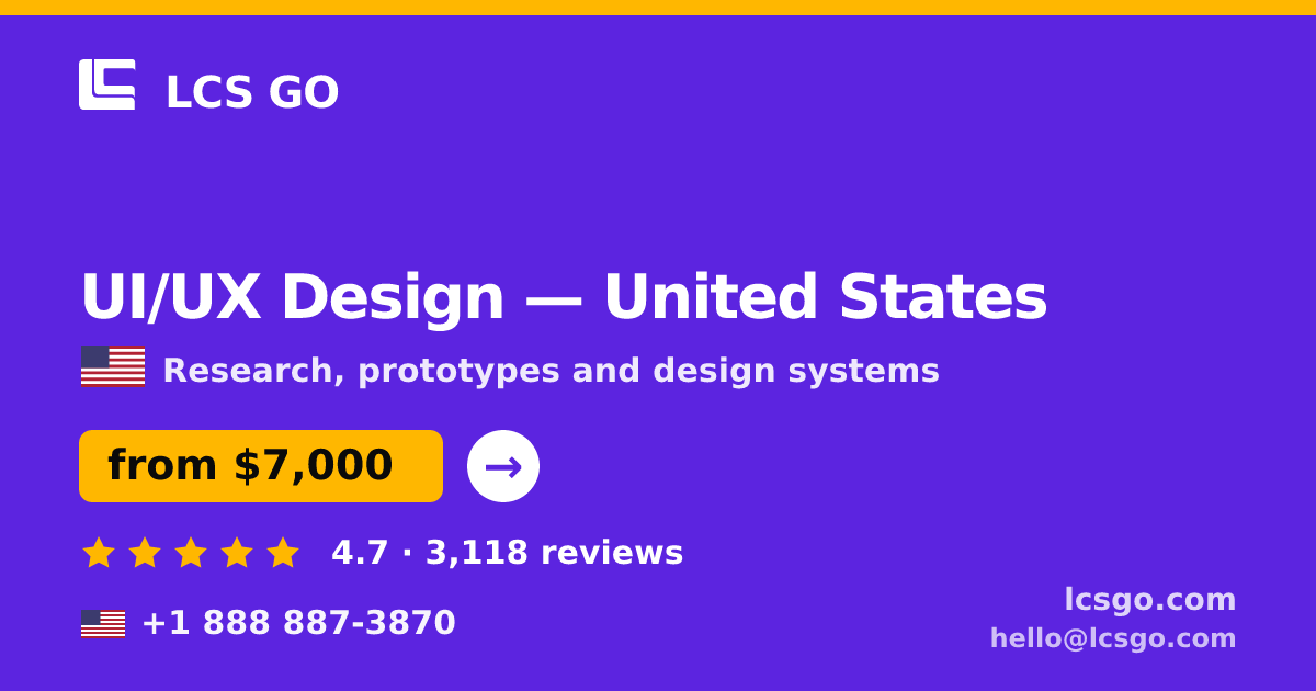 UI/UX Design in United States — from $7,000, rated 4.7/5 by 3118 clients. LCS GO.