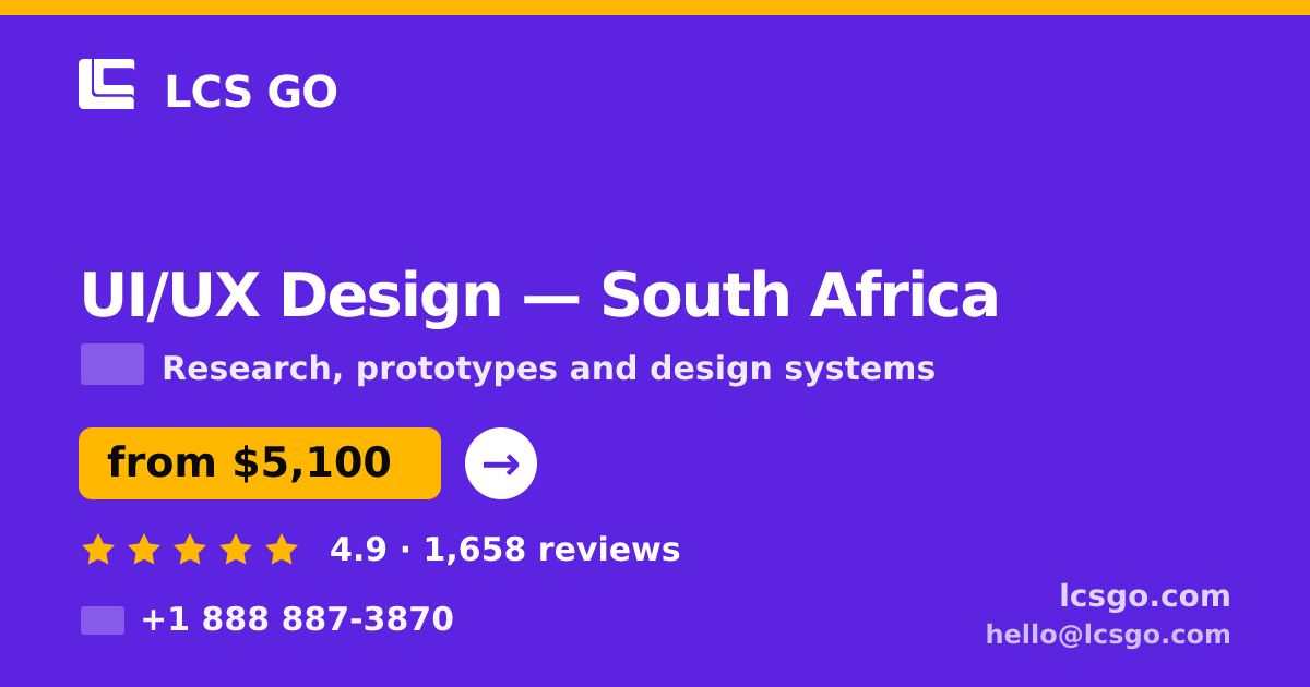 UI/UX Design in South Africa — from $5,100, rated 4.9/5 by 1658 clients. LCS GO.