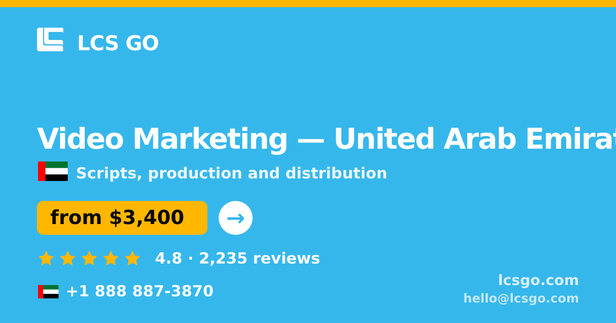 Video Marketing in United Arab Emirates — from $3,400, rated 4.8/5 by 2235 clients. LCS GO.