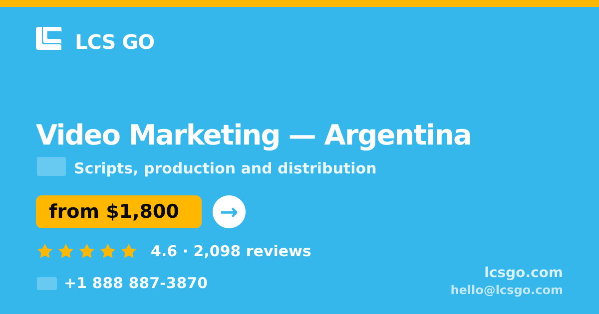 Video Marketing in Argentina — from $1,800, rated 4.6/5 by 2098 clients. LCS GO.