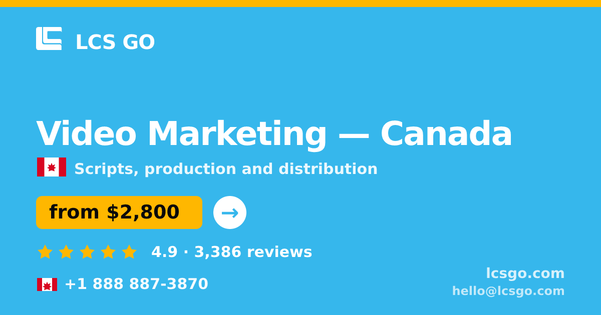 Video Marketing in Canada — from $2,800, rated 4.9/5 by 3386 clients. LCS GO.
