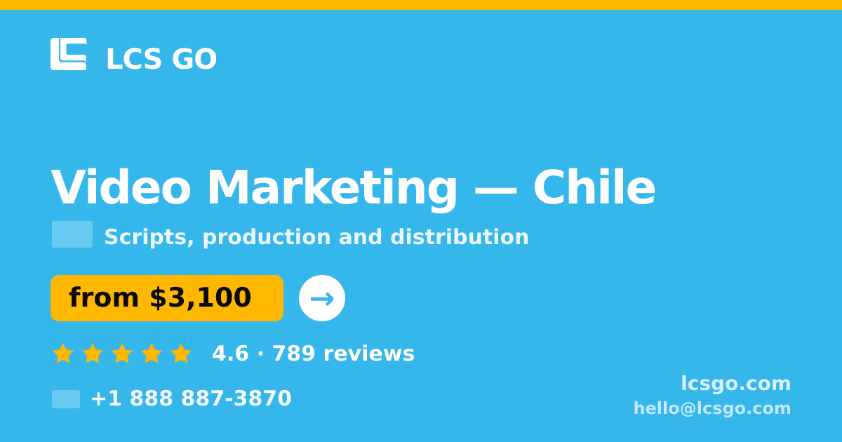 Video Marketing in Chile — from $3,100, rated 4.6/5 by 789 clients. LCS GO.