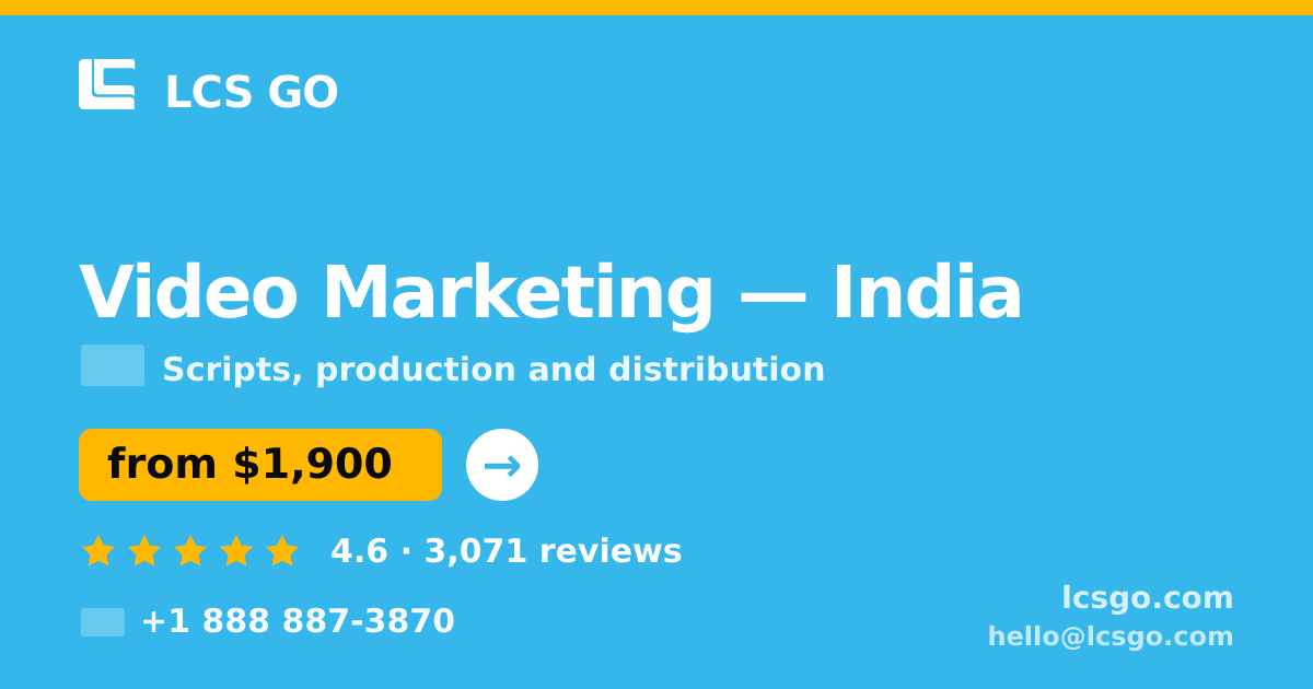 Video Marketing in India — from $1,900, rated 4.6/5 by 3071 clients. LCS GO.