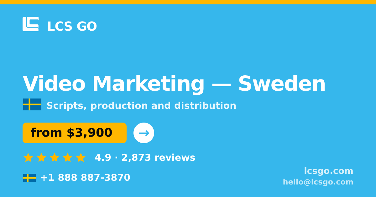 Video Marketing in Sweden — from $3,900, rated 4.9/5 by 2873 clients. LCS GO.