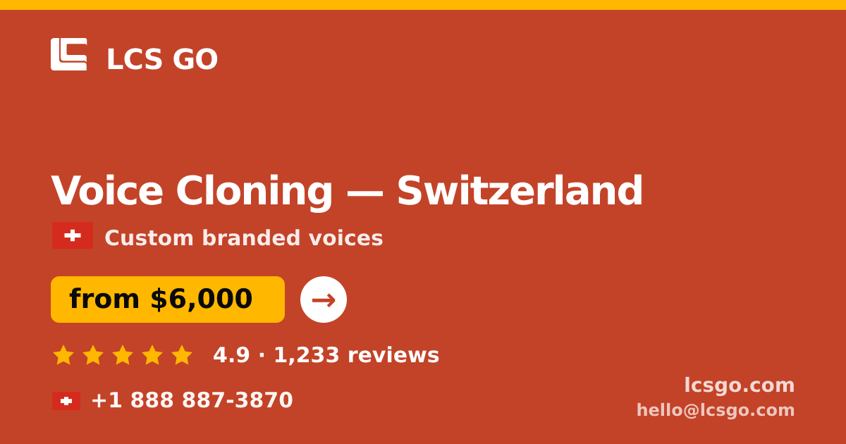Voice Cloning in Basel — from $7,500, rated 4.7/5 by 802 clients. LCS GO.