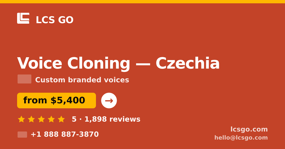 Voice Cloning in Czechia — from $5,400, rated 5/5 by 1898 clients. LCS GO.