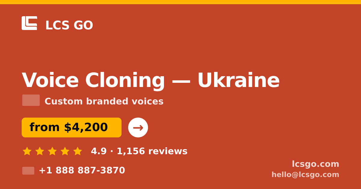 Voice Cloning in Ukraine — from $4,200, rated 4.9/5 by 1156 clients. LCS GO.