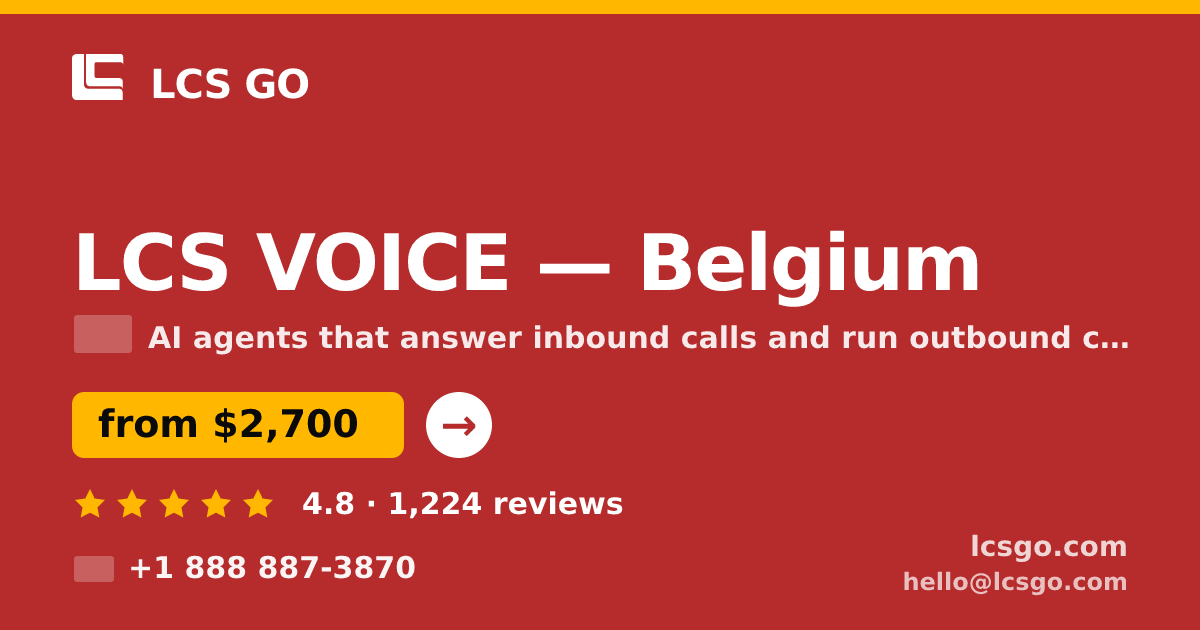 LCS VOICE in Belgium — from $2,700/mo, rated 4.8/5 by 1224 clients. LCS GO.