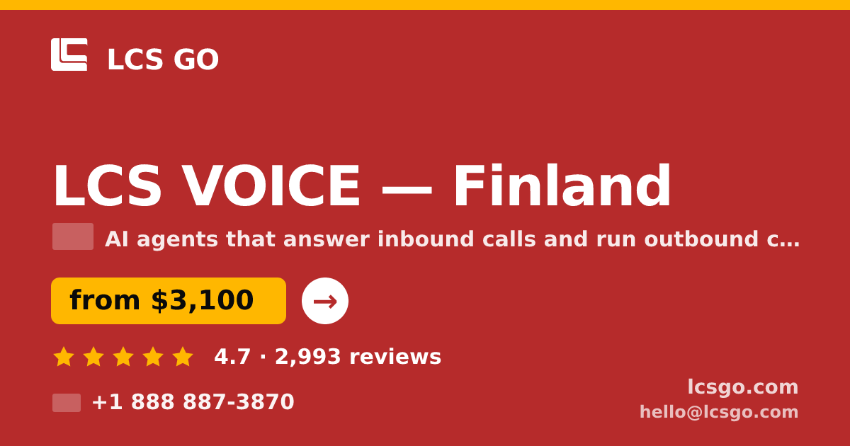 LCS VOICE in Finland — from $3,100/mo, rated 4.7/5 by 2993 clients. LCS GO.