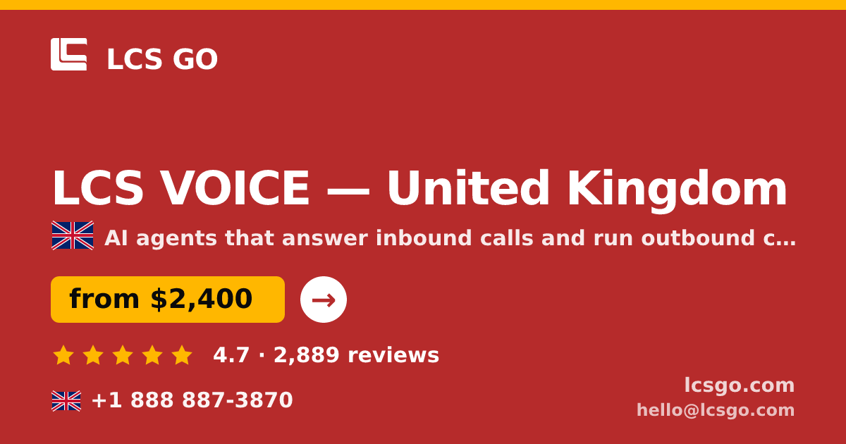 LCS VOICE in United Kingdom — from $2,400/mo, rated 4.7/5 by 2889 clients. LCS GO.