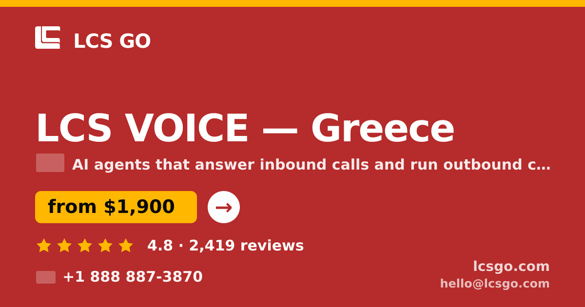 LCS VOICE in Greece — from $1,900/mo, rated 4.8/5 by 2419 clients. LCS GO.