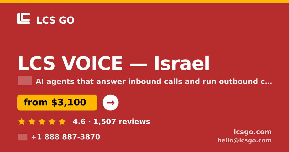 LCS VOICE in Israel — from $3,100/mo, rated 4.6/5 by 1507 clients. LCS GO.
