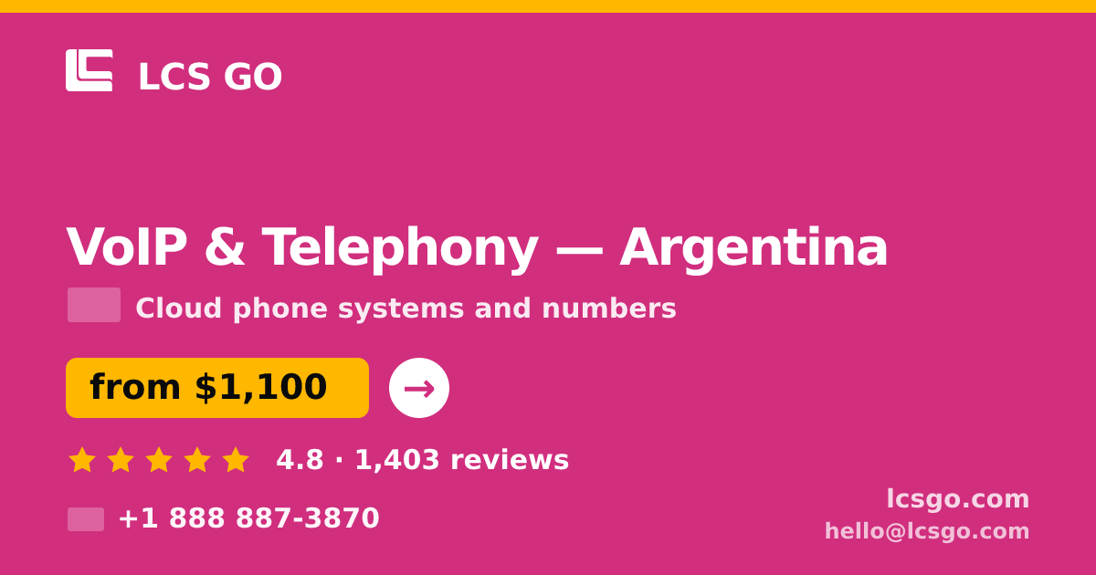 VoIP & Telephony in Argentina — from $1,100/mo, rated 4.8/5 by 1403 clients. LCS GO.