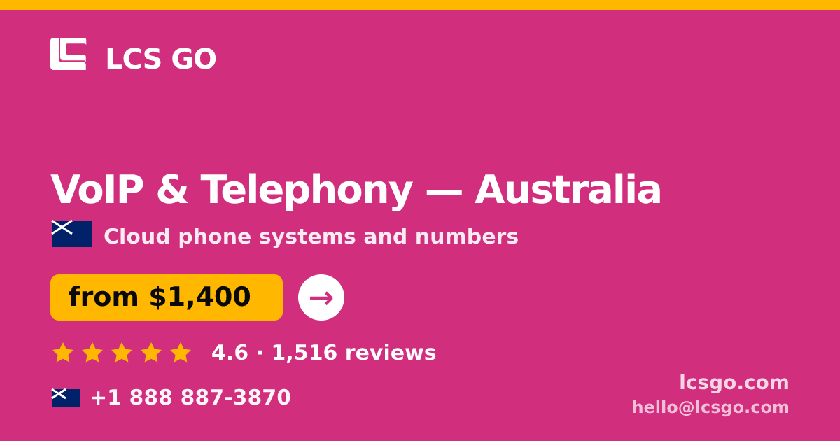 VoIP & Telephony in Australia — from $1,400/mo, rated 4.6/5 by 1516 clients. LCS GO.