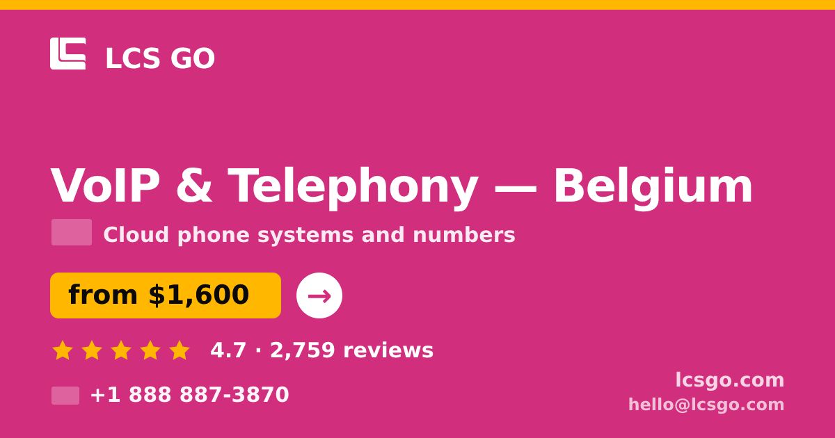 VoIP & Telephony in Brussels — from $1,800/mo, rated 4.7/5 by 1464 clients. LCS GO.