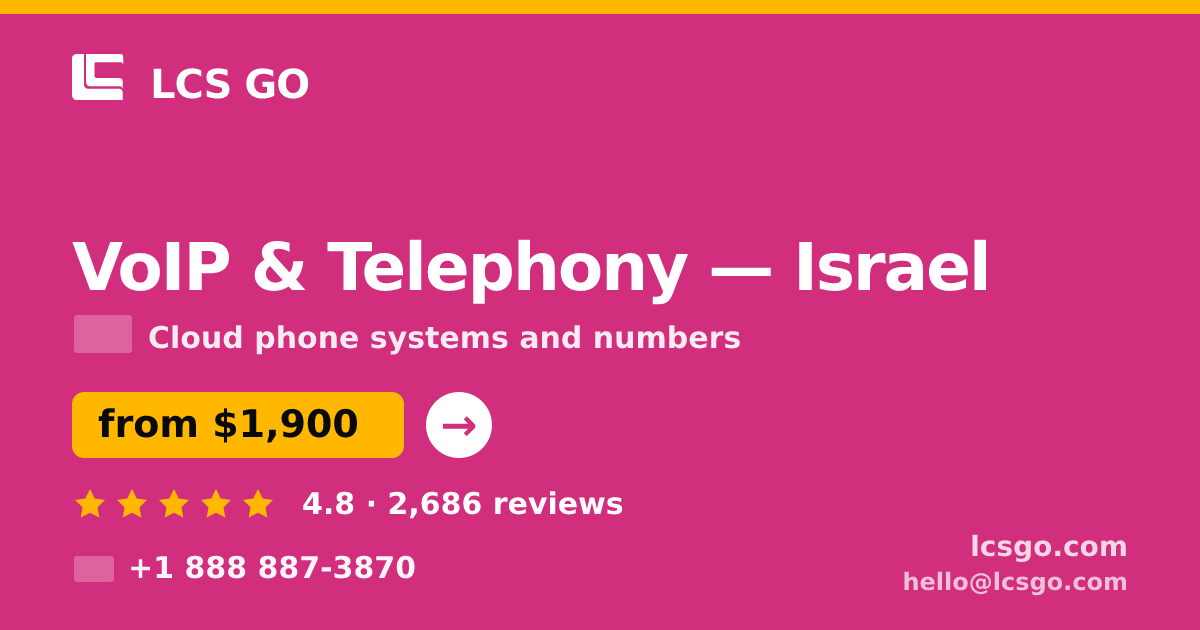 VoIP & Telephony in Israel — from $1,900/mo, rated 4.8/5 by 2686 clients. LCS GO.