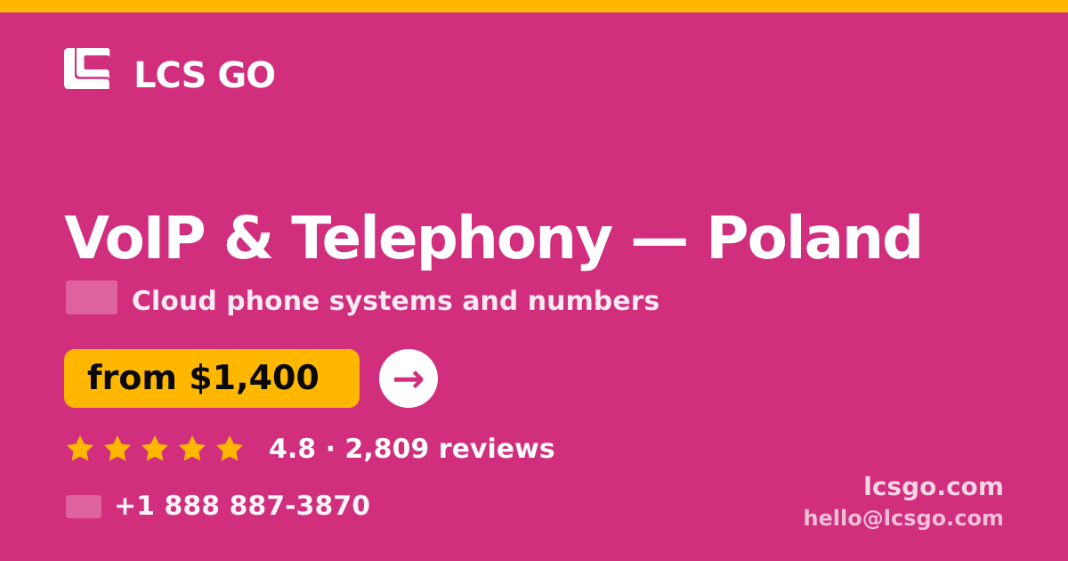 VoIP & Telephony in Poland — from $1,400/mo, rated 4.8/5 by 2809 clients. LCS GO.