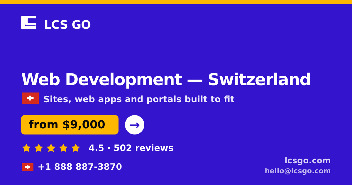 Web Development in Zürich — from $8,800, rated 4.9/5 by 1973 clients. LCS GO.