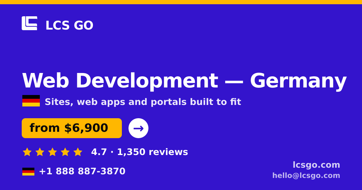 Web Development in Germany — from $6,900, rated 4.7/5 by 1350 clients. LCS GO.