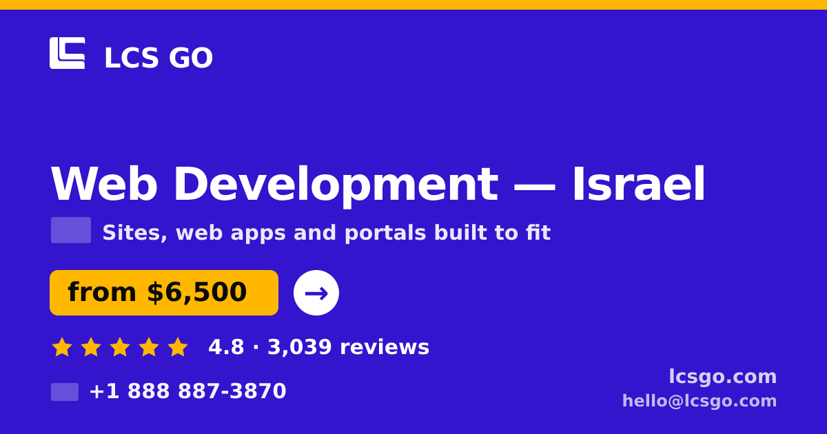 Web Development in Israel — from $6,500, rated 4.8/5 by 3039 clients. LCS GO.