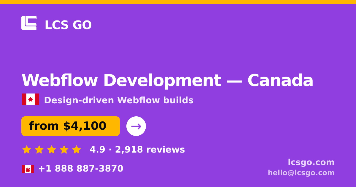 Webflow Development in Canada — from $4,100, rated 4.9/5 by 2918 clients. LCS GO.