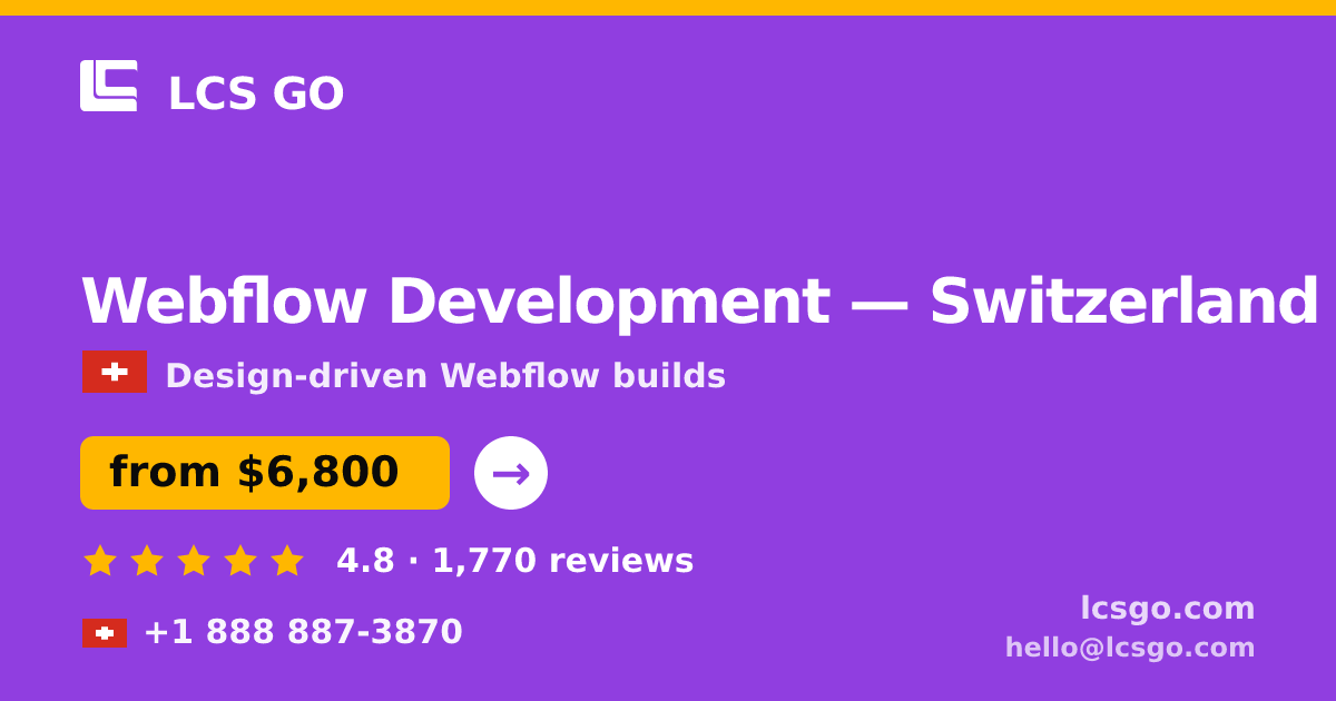 Webflow Development in Switzerland — from $6,800, rated 4.8/5 by 1770 clients. LCS GO.