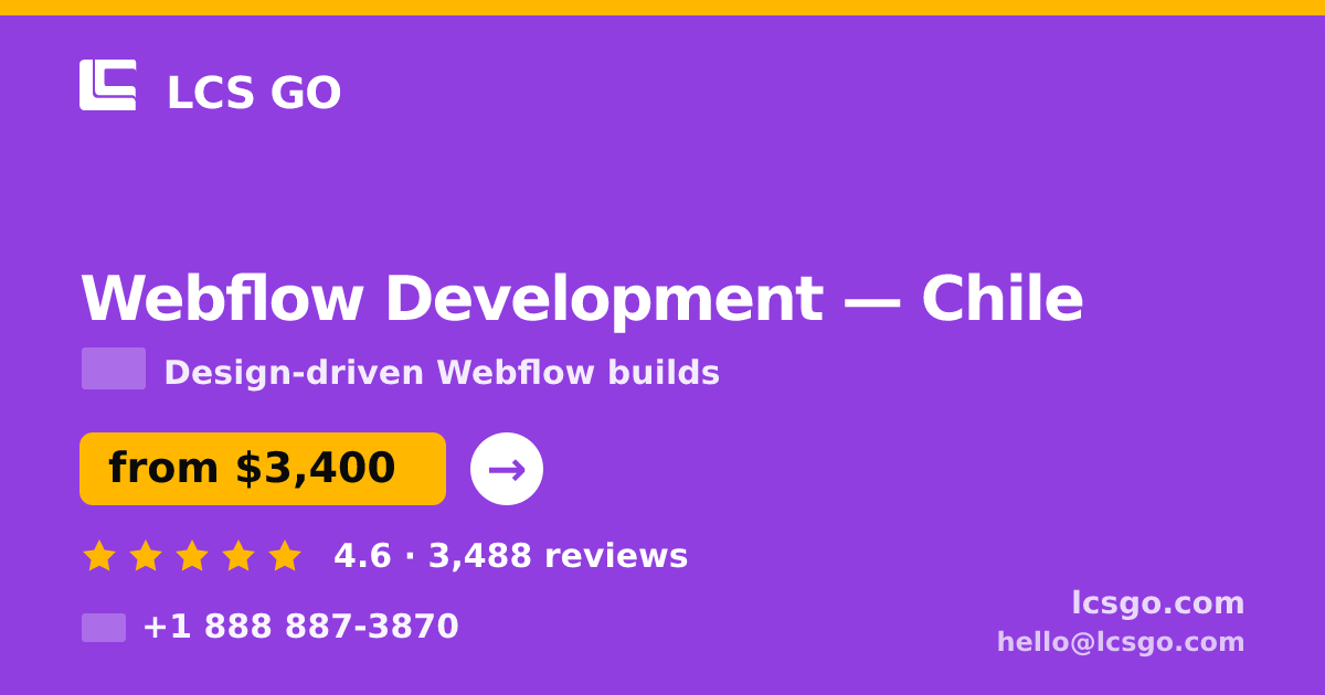 Webflow Development in Chile — from $3,400, rated 4.6/5 by 3488 clients. LCS GO.