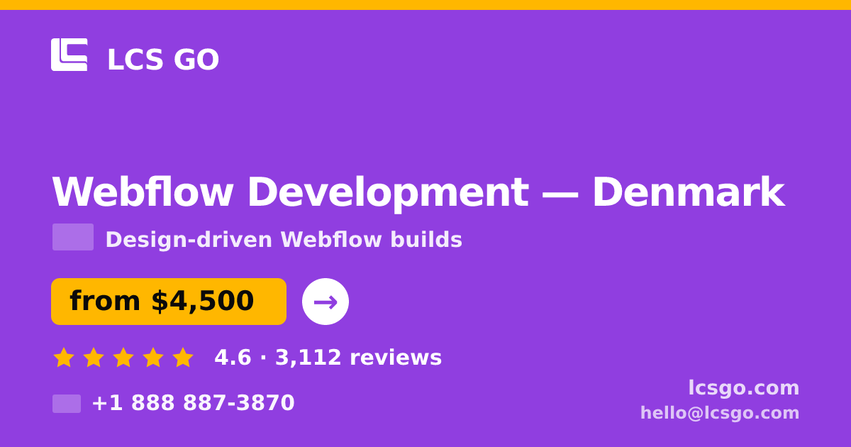 Webflow Development in Denmark — from $4,500, rated 4.6/5 by 3112 clients. LCS GO.