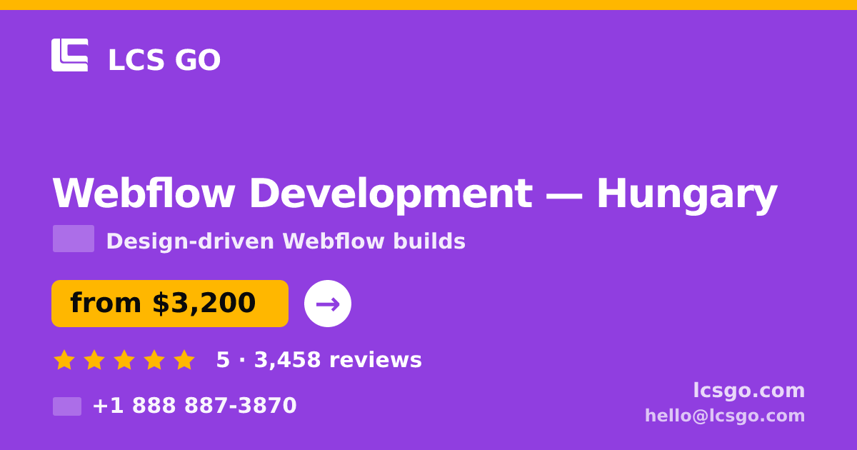 Webflow Development in Hungary — from $3,200, rated 5/5 by 3458 clients. LCS GO.