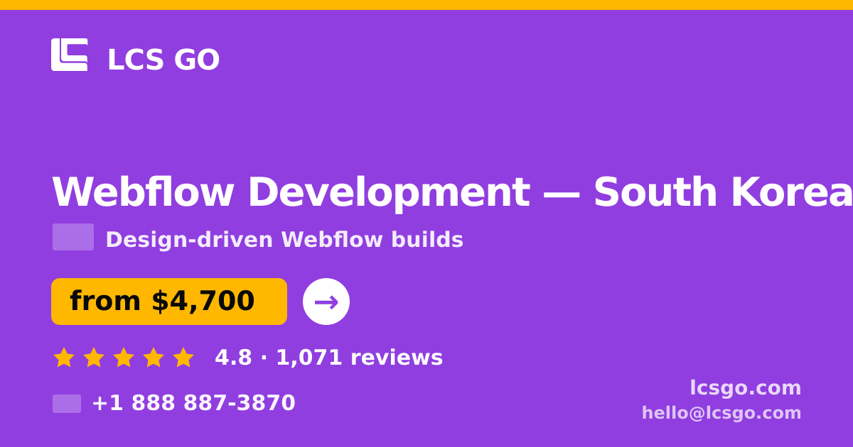 Webflow Development in South Korea — from $4,700, rated 4.8/5 by 1071 clients. LCS GO.