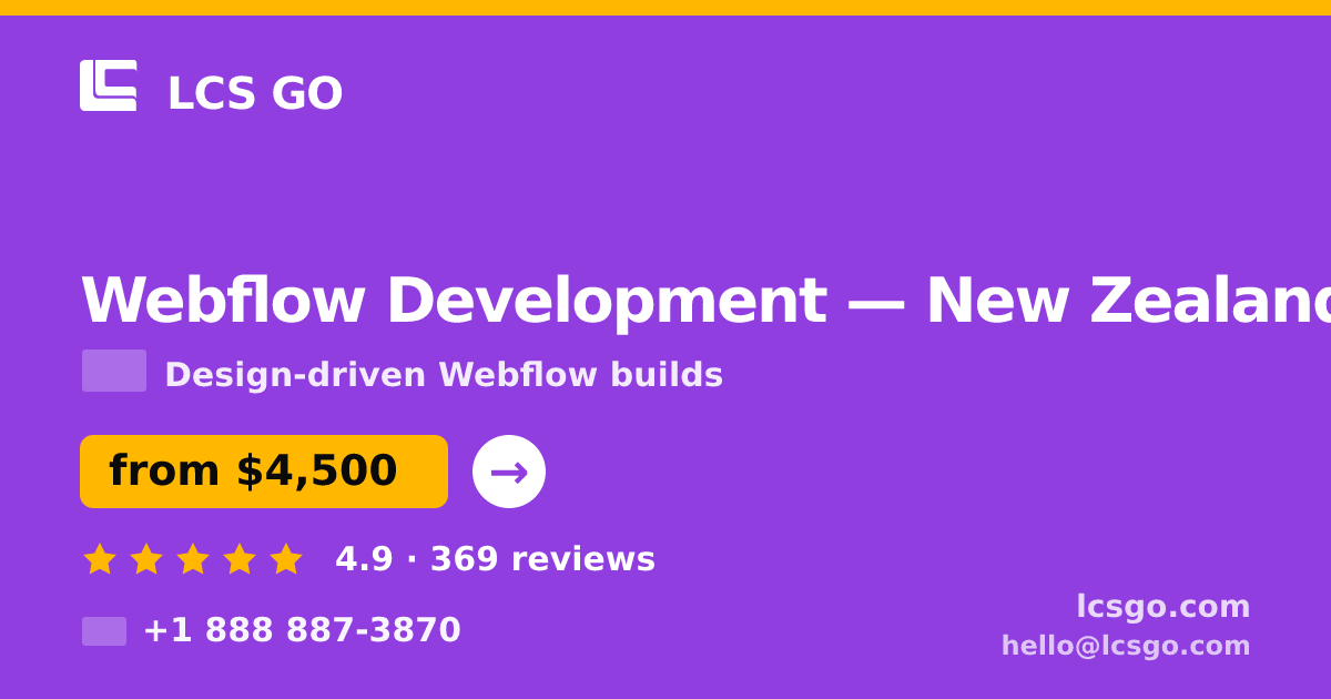 Webflow Development in New Zealand — from $4,500, rated 4.9/5 by 369 clients. LCS GO.