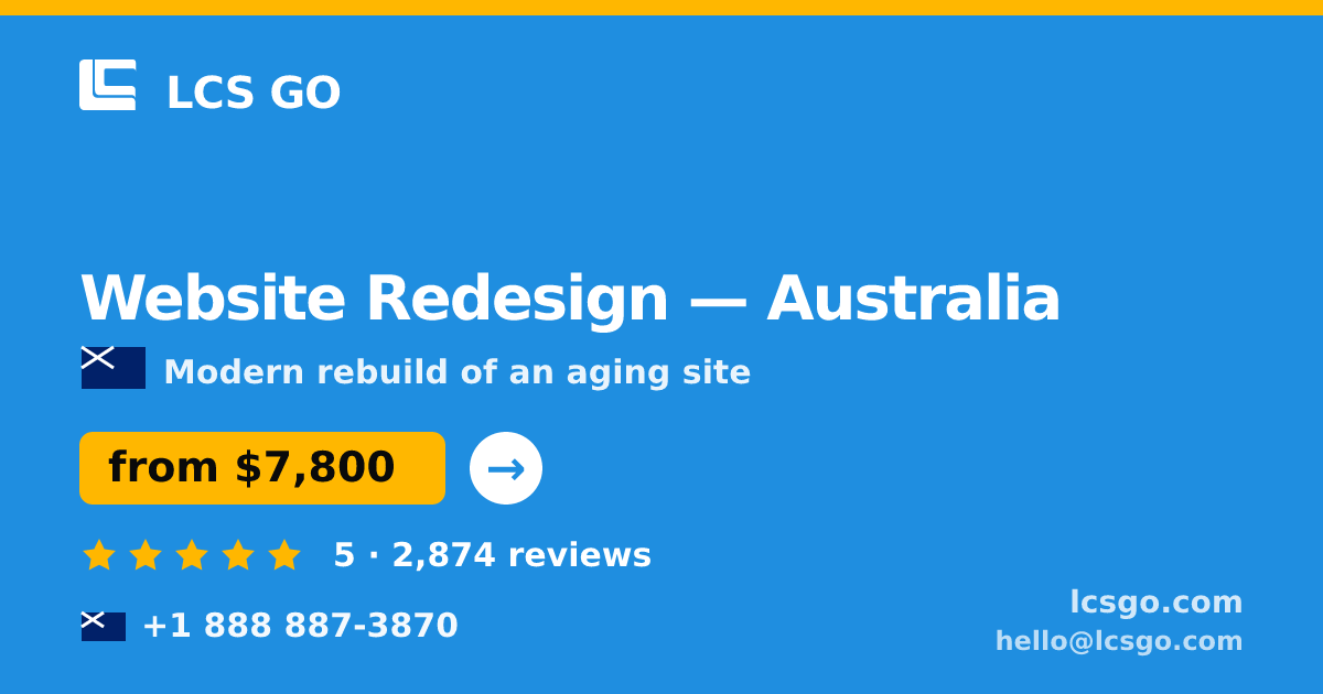 Website Redesign in Australia — from $7,800, rated 5/5 by 2874 clients. LCS GO.