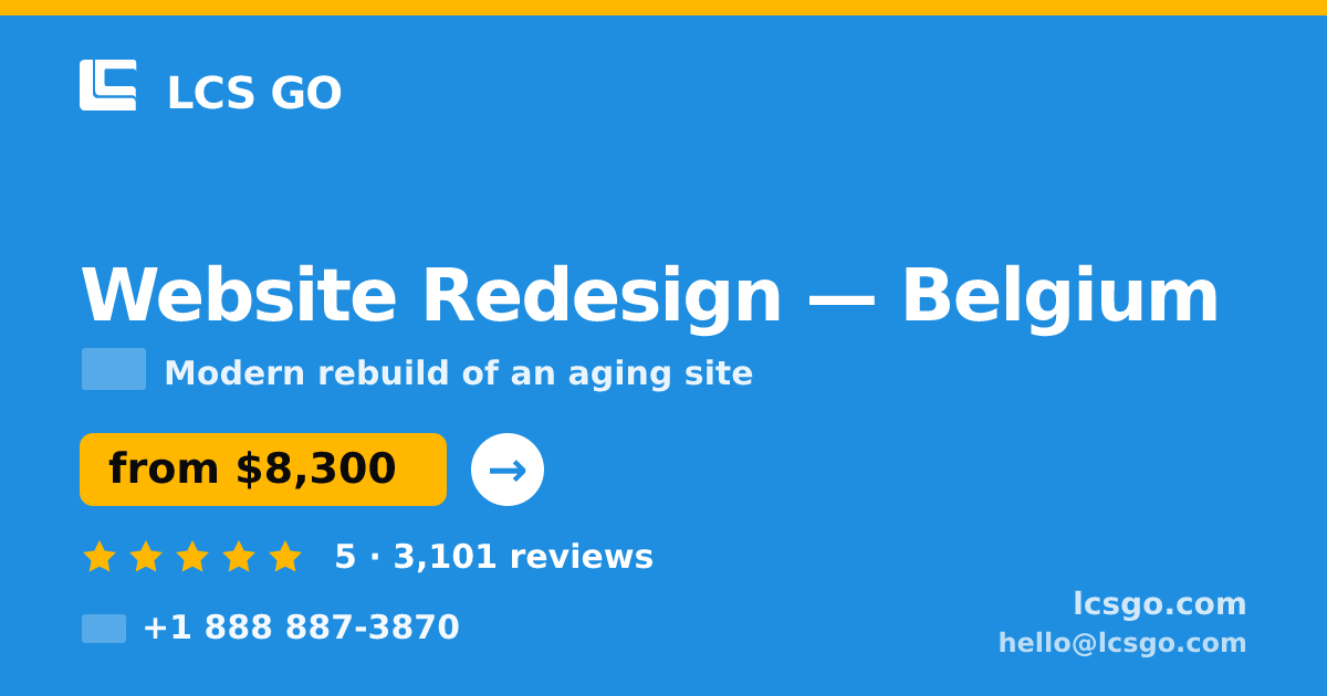 Website Redesign in Belgium — from $8,300, rated 5/5 by 3101 clients. LCS GO.