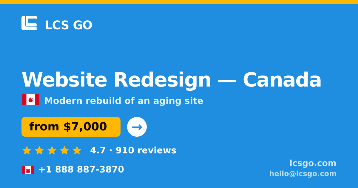 Website Redesign in Canada — from $7,000, rated 4.7/5 by 910 clients. LCS GO.