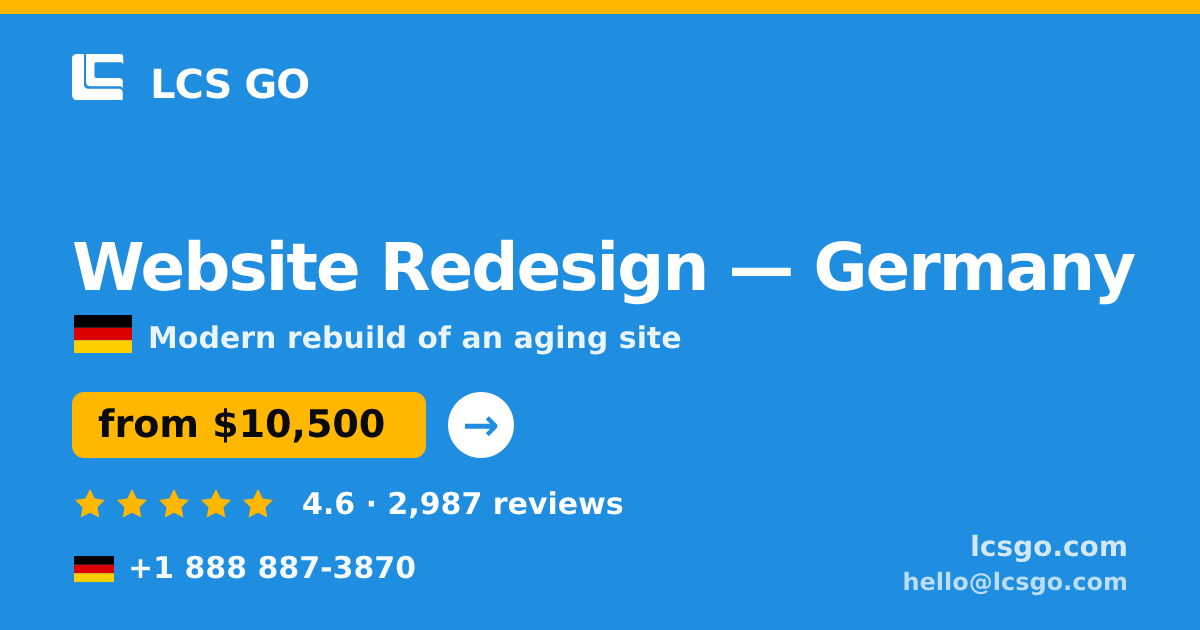 Website Redesign in Germany — from $10,500, rated 4.6/5 by 2987 clients. LCS GO.