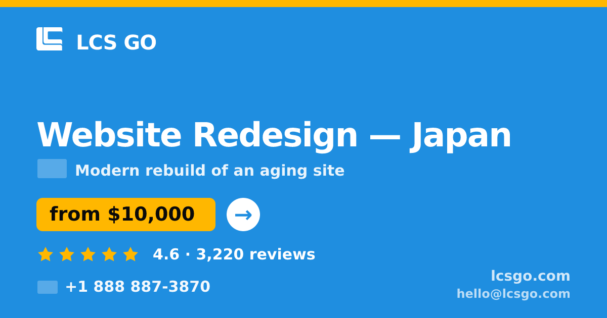 Website Redesign in Tokyo — from $10,500, rated 4.9/5 by 1096 clients. LCS GO.