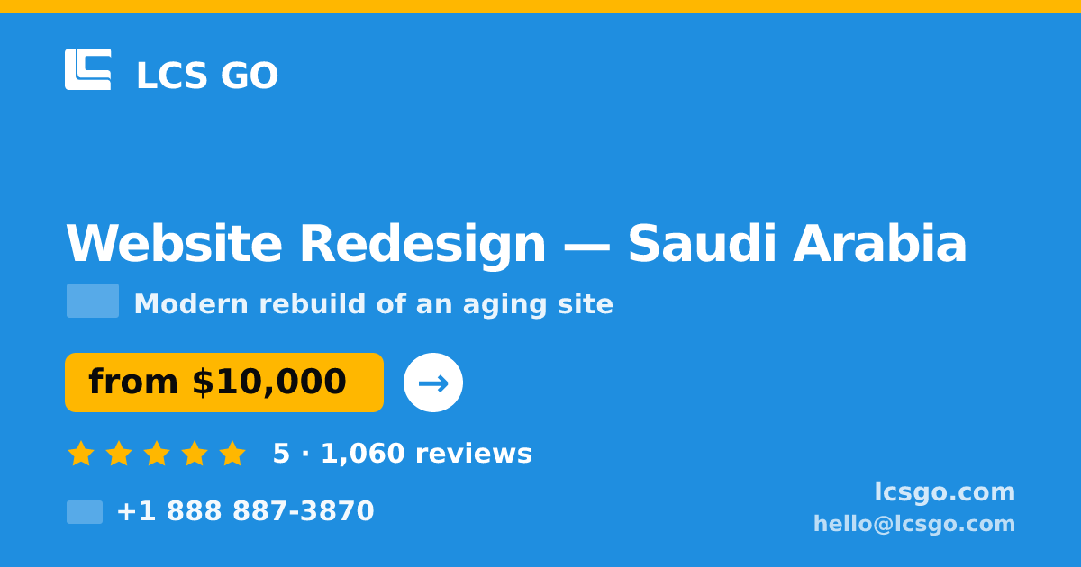 Website Redesign in Saudi Arabia — from $10,000, rated 5/5 by 1060 clients. LCS GO.