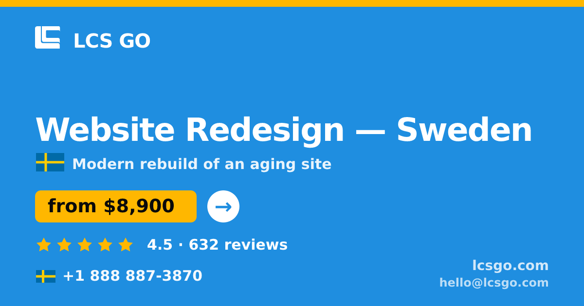 Website Redesign in Sweden — from $8,900, rated 4.5/5 by 632 clients. LCS GO.