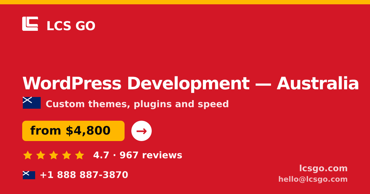 WordPress Development in Australia — from $4,800, rated 4.7/5 by 967 clients. LCS GO.