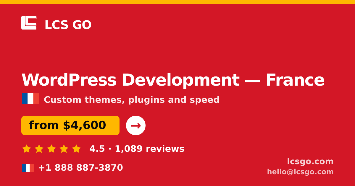 WordPress Development in France — from $4,600, rated 4.5/5 by 1089 clients. LCS GO.