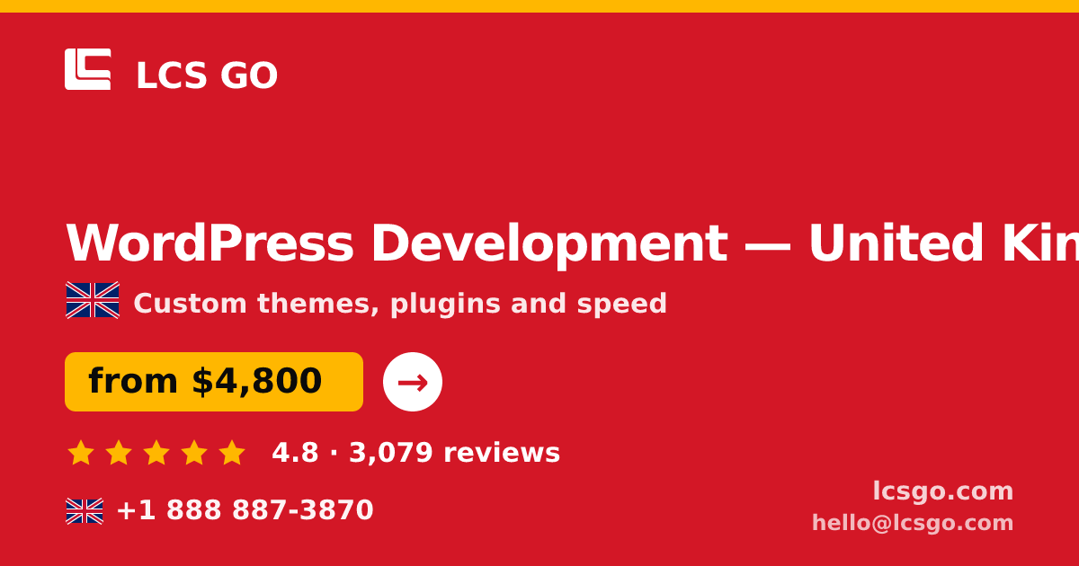 WordPress Development in United Kingdom — from $4,800, rated 4.8/5 by 3079 clients. LCS GO.