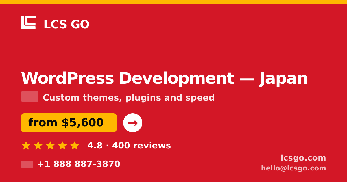 WordPress Development in Japan — from $5,600, rated 4.8/5 by 400 clients. LCS GO.